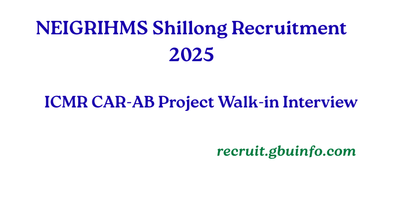 NEIGRIHMS Shillong Recruitment 2025