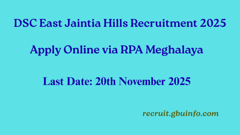 DSC East Jaintia Hills Recruitment 2025 – Apply Online via RPA Meghalaya