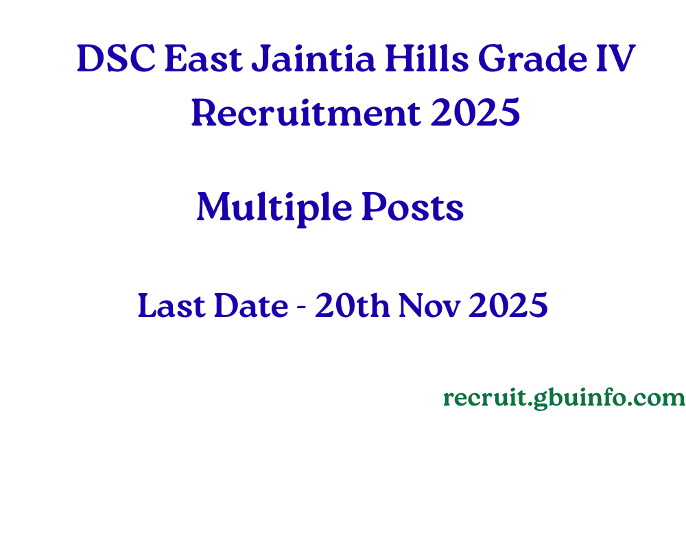 DSC East Jaintia Hills Grade IV Recruitment 2025 – Apply Online for Driver, Peon, Mali, Chowkidar Posts