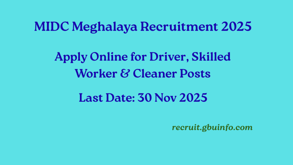 MIDC Meghalaya Recruitment 2025 notification for Driver, Skilled Worker and Cleaner posts