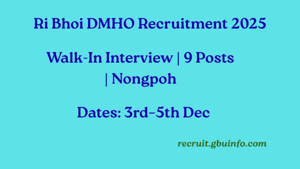 Ri Bhoi DMHO Recruitment 2025 Walk-In Interview for 9 Posts in Nongpoh