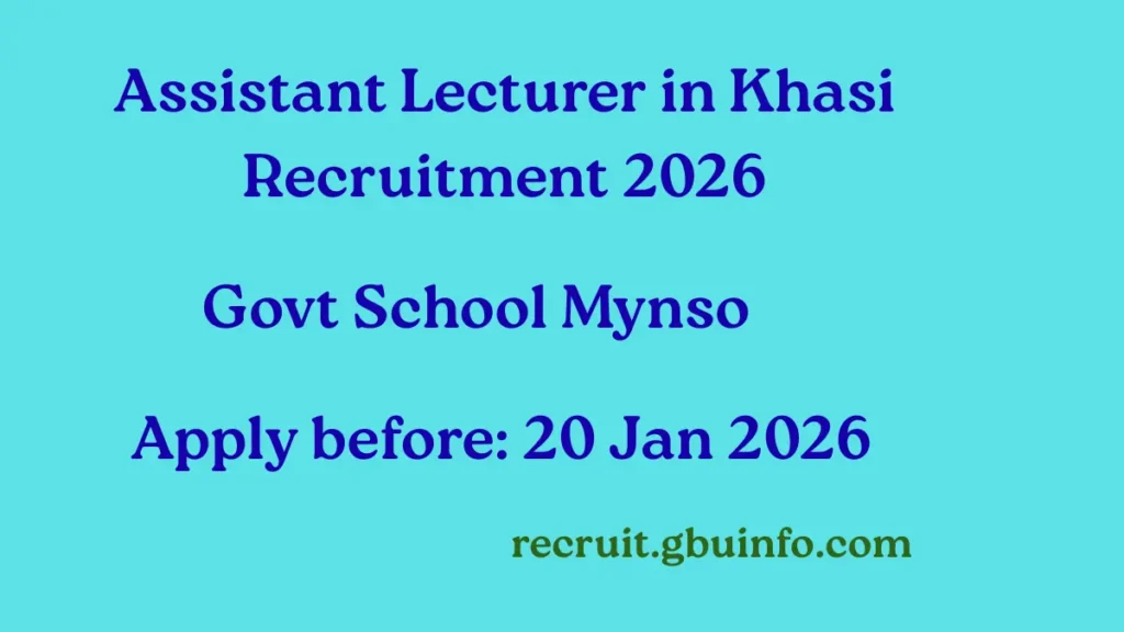 Assistant Lecturer in Khasi Recruitment 2026 at Government Senior Basic & Higher Secondary School, Mynso, West Jaintia Hills, Meghalaya