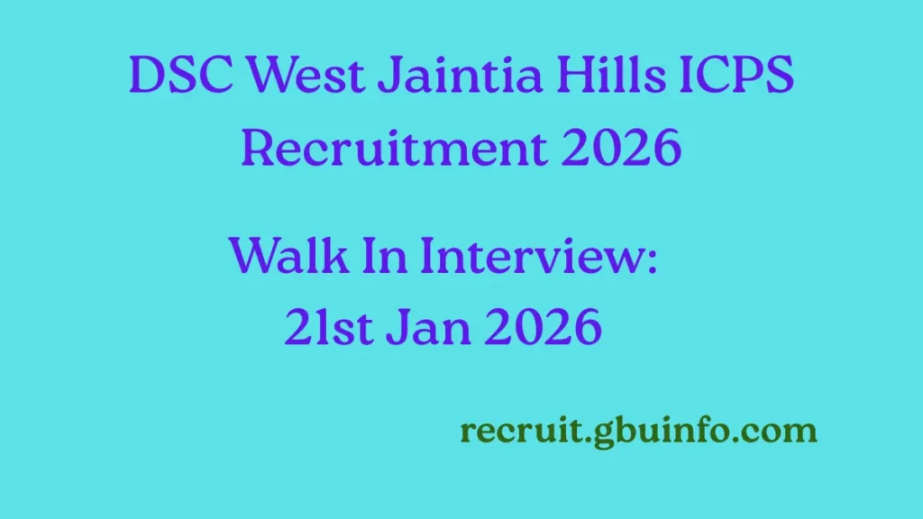 West Jaintia Hills DSC Recruitment 2026 walk-in interview notification under ICPS