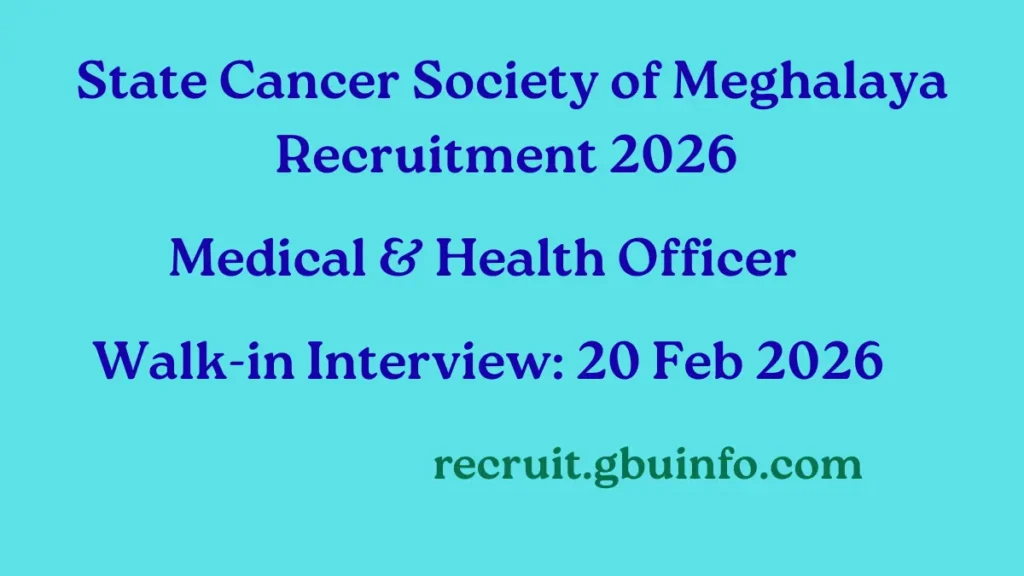 State Cancer Society of Meghalaya Recruitment 2026 for Medical & Health Officer – Walk-in Interview on 20 February 2026 with monthly salary ₹60,000
