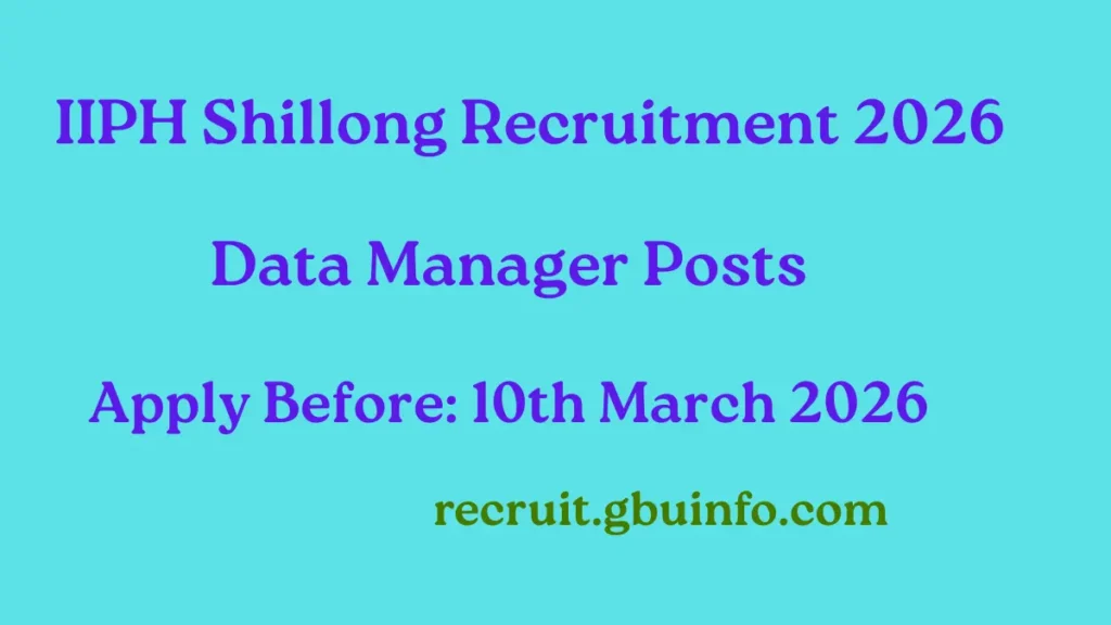 IIPH Shillong Recruitment 2026 Notification for 4 Data Manager Posts in Meghalaya