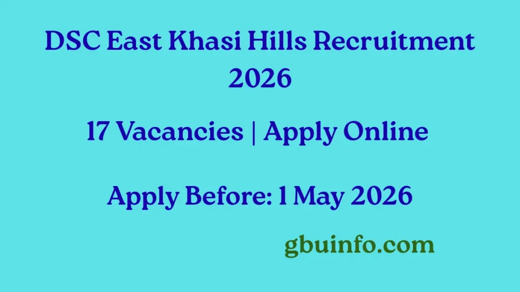 DSC East Khasi Hills Recruitment 2026 Apply Online for 17 Vacancies