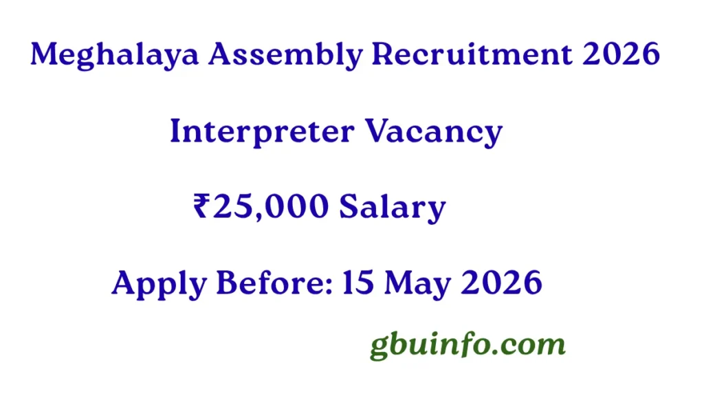 Meghalaya Legislative Assembly Recruitment 2026 Interpreter Vacancy Salary 25000