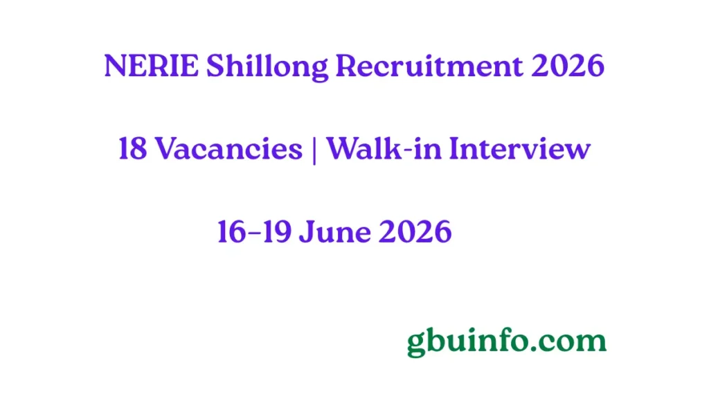 NERIE Shillong Recruitment 2026 18 vacancies walk-in interview JPF Studio Staff Computer Typist ECCE posts Meghalaya