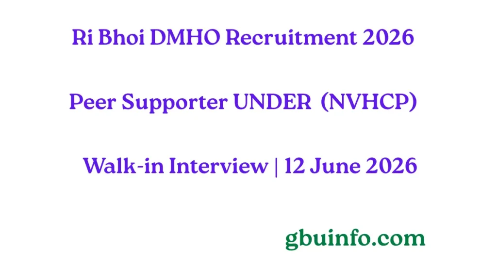 Ri Bhoi DMHO Recruitment 2026 notification for Peer Supporter post under NVHCP walk-in interview at Nongpoh Meghalaya