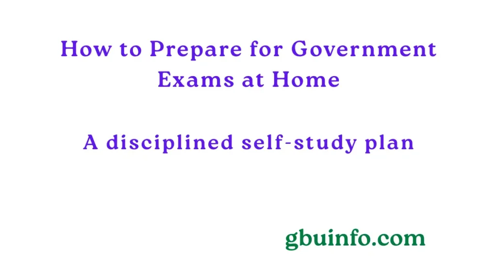How to Prepare for Government Exams at Home
