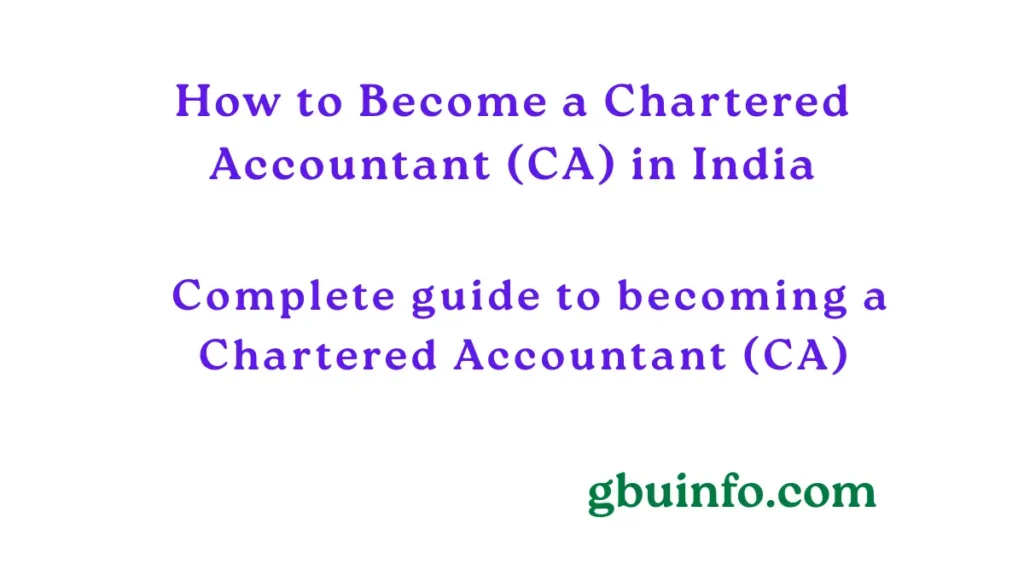 How to Become a Chartered Accountant (CA) in India: A Complete Step-by-Step Guide